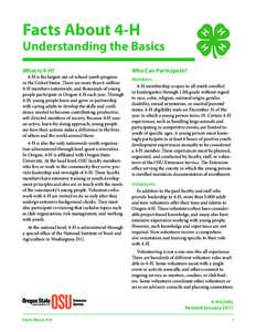 Facts About 4-H  Understanding the Basics What is 4-H?  4-H is the largest out-of-school youth program