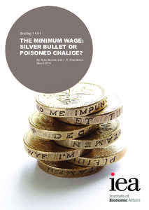 Briefing 14:01  THE MINIMUM WAGE: SILVER BULLET OR POISONED CHALICE? By Ryan Bourne and J. R. Shackleton