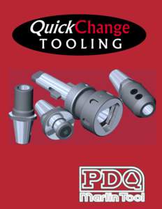 1  Table of Contents Basic Information Advantages of Quick Change Tooling ....................................2 Advantages of PDQ Quick Change .........................................3