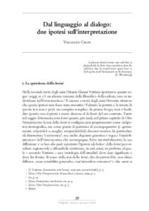 Dal linguaggio al dialogo: due ipotesi sull’interpretazione Vincenzo Crupi A physicist friend of mine once said that, in facing death, he drew some consolation from the