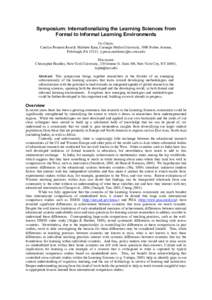 Symposium: Internationalizing the Learning Sciences from Formal to Informal Learning Environments Co-Chairs: Carolyn Penstein Rosé & Matthew Kam, Carnegie Mellon University, 5000 Forbes Avenue, Pittsburgh, PA 15213, {cp