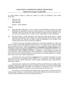 ASSOCIATION CANADIENNE DES JURISTES-TRADUCTEURS Bulletin de terminologie no 9 (juillet[removed]Le présent bulletin consigne le résultat des réunions du comité de terminologie tenues depuis février[removed].