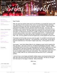 The Erika Slezak Fan Club in its 41st year, proudly presents...  Holiday Letter, 2013 Erika’s World Christmas 2013