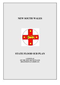 NEW SOUTH WALES  STATE FLOOD SUB PLAN A SUB PLAN OF THE NEW SOUTH WALES DISASTER PLAN (DISPLAN)