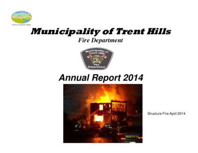 Municipality of Trent Hills Fire Department Annual ReportStructure Fire April 2014