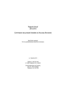 Rapport annuel[removed]Commission des produits forestiers du Nouveau-Brunswick Brian Mosher (président) Tim Fox (secrétaire/directeur exécutif de la Commission)