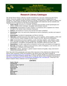 Quinte Branch ONTARIO GENEALOGICAL SOCIETY Mailing Address: PO Box PO Box 1371, Trenton, Ontario, Canada K8V 5R9 Research Library located in the Quinte Genealogy Centre at Quinte West Public Library, 7 Creswell Drive, Tr