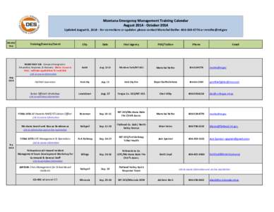 Montana Emergency Management Training Calendar August[removed]October 2014 Updated August 8, [removed]For corrections or updates please contact Marschal Rothe: [removed]or [removed] Month/ Year