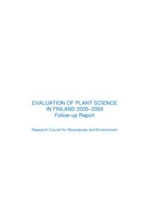EVALUATION OF PLANT SCIENCE IN FINLAND 2005–2009 Follow-up Report Research Council for Biosciences and Environment  1 (14)