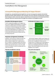 C orporate Governance  Fami lyMar t’s Risk Management Increased Risk Management Matching the Stage of Growth FamilyMart has continually developed and applied new rules and risk management standards in line with the