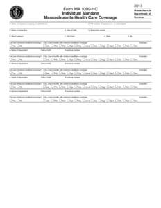 2013  Form MA 1099-HC Individual Mandate Massachusetts Health Care Coverage 1. Name of insurance company or administrator