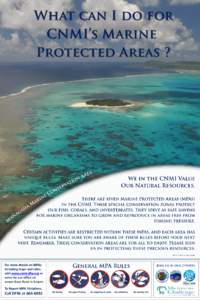 For more details on MPAs including maps and rules, visit www.cnmi-dfw.org or come by our office on Lower Base Road in Saipan To Report MPA Violations,