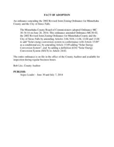 FACT OF ADOPTION An ordinance amending the 2002 Revised Joint Zoning Ordinance for Minnehaha County and the City of Sioux Falls. The Minnehaha County Board of Commissioners adopted Ordinance MC[removed]on June 24, 2014.