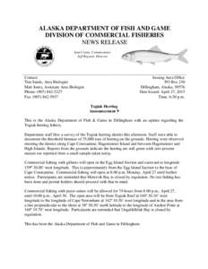 ALASKA DEPARTMENT OF FISH AND GAME DIVISION OF COMMERCIAL FISHERIES NEWS RELEASE Sam Cotten, Commissioner Jeff Regnart, Director