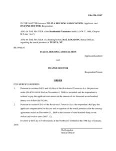 File #[removed]IN THE MATTER between TULITA HOUSING ASSOCIATION, Applicant, and DYANNE DOCTOR, Respondent; AND IN THE MATTER of the Residential Tenancies Act R.S.N.W.T. 1988, Chapter R-5 (the 