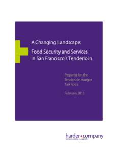 A Changing Landscape: Food Security and Services in San Francisco’s Tenderloin Prepared for the Tenderloin Hunger Task Force