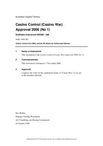 Australian Capital Territory  Casino Control (Casino War) Approval[removed]No 1) Notifiable Instrument NI2006—386 made under the
