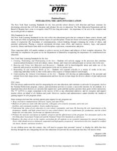 Position Paper: INTEGRATING THE ARTS INTO EDUCATION The New York State Learning Standards for the Arts provide school districts with direction and basic structure for developing curricula that will both integrate and adv