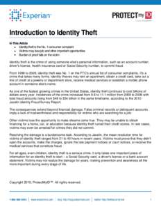 Introduction to Identity Theft In This Article Identity theft is the No. 1 consumer complaint Victims may lose job and other important opportunities Burden of proof falls on the victim Identity theft is the crime of usin