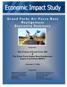 Economic Impact Study  Grand Forks Air Force Base Realignment Grand Forks Air Force Base Realignment