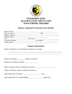 ENTERPRISE ZONE QUALIFICATION APPLICATION Town of Berlin, Maryland Business Applying for Enterprise Zone Benefits Name of Firm: ___________________________________________________________