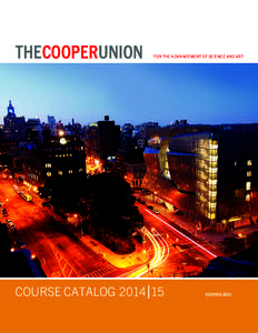 THECOOPERUNION  FOR THE ADVANCEMENT OF SCIENCE AND ART COURSE CATALOG 2014 |15