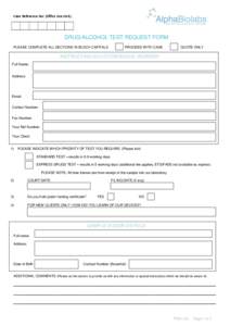 Case Reference No: (Office Use Only)  DRUG/ALCOHOL TEST REQUEST FORM PLEASE COMPLETE ALL SECTIONS IN BLOCK CAPITALS  PROCEED WITH CASE