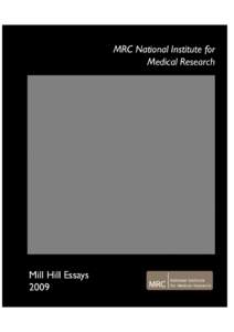 MRC National Institute for Medical Research Mill Hill Essays 2009