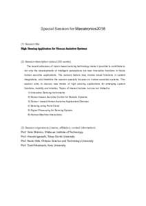 Special Session for Mecatronics2018  (1) Session title High Sensing Application for Human Assistive Systems  (2) Session description (about 200 words).