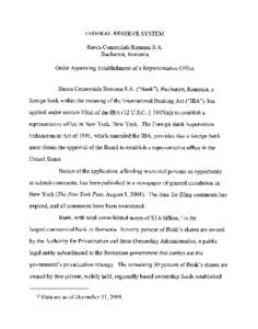 FEDERAL RESERVE SYSTEM Banca Comerciala Romana S.A. Bucharest, Romania Order Approving Establishment of a Representative Office  Banca Comerciala Romana S.A. (