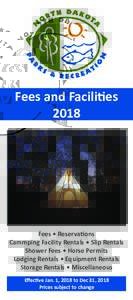 Fees and Facilities 2018 Fees • Reservations Cammping Facility Rentals • Slip Rentals Shower Fees • Horse Permits