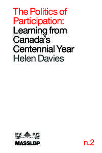 The Politics of Participation: Learning from Canada’s Centennial Year Helen Davies