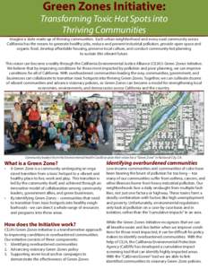 Green Zones Initiative:  Transforming Toxic Hot Spots into Thriving Communities Imagine a state made up of thriving communities. Each urban neighborhood and every rural community across California has the means to genera