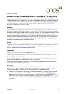 ANDS Services Policies  Research Data Australia Collection Description Quality Policy The Australian Research Data Commons (ARDC) is a meeting place for Australian researchers and data to provide shareable data collectio