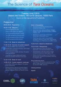The Science of Tara Oceans Tuesday JuneMaison des Océans, 195 rue St-Jacques, 75005 Paris Register at http://goo.gl/forms/T7yuSsXUSL  Programme