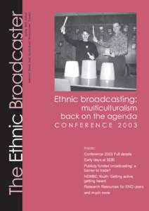 Spring 2003 Edition National Ethnic and Multicultural Broadcasters’ Council The Ethnic Broadcaster  Ethnic broadcasting:
