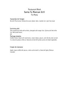 Restaurant Week Santa Fe Mexican Grill Fix Menu Huaraches de Hongos Kenneth Mushrooms, Huitlacoche sauce, Queso mixto, roasted corn, open face maze