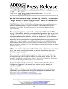 DATE: Feb. 4, 2014 CONTACT: Mark Shaffer, Media Relations Director, ([removed]o); ([removed]cell)  $9,100 Brownfields Grant Awarded for Asbestos Abatement to