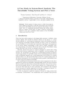 A Case Study in System-Based Analysis: The ThreeBallot Voting System and Prˆ et ` a Voter Thomas Tjøstheim1 , Thea Peacock2 and Peter Y. A. Ryan2 1