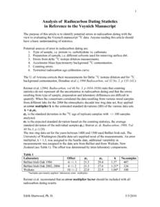 1  Analysis of Radiocarbon Dating Statistics in Reference to the Voynich Manuscript The purpose of this article is to identify potential errors in radiocarbon dating with the view to evaluating the Voynich manuscript 14C