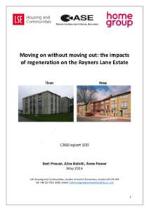 Moving on without moving out: the impacts of regeneration on the Rayners Lane Estate Then  Now