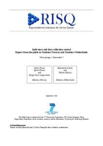 Representativity Indicators for Survey Quality  Indicators and data collection control Report from the pilots in Statistics Norway and Statistics Netherlands Work package 7, Deliverable 7