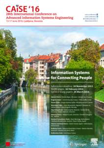 caise.conference caise-conference @CAiSEConference http://caise2016.si  Information Systems