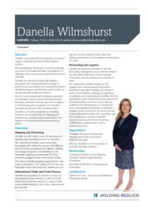 Danella Wilmshurst PARTNER | Sydney T +[removed]E [removed] Transport Expertise Danella is recognised for her expertise in a broad range of shipping and international logistics