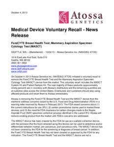 October 4, 2013  Medical Device Voluntary Recall - News Release ForeCYTE Breast Health Test; Mammary Aspiration Specimen Cytology Test (MASCT)