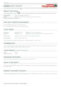 GOZO INFO SHEET ABOUT THE TOUR Open top double decker hop on hop off bus tour (see bus image over page) with commentary and stops at all main places of interest.