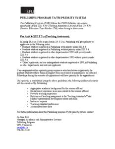 PUBLISHING PROGRAM TA/TM PRIORITY SYSTEM ! The Publishing Program (PUB) follows the TSSU Collective Agreement, specifically Article XIII F for Teaching Assistants (TA) and Article XV F for Distance Education Tutor/Marker