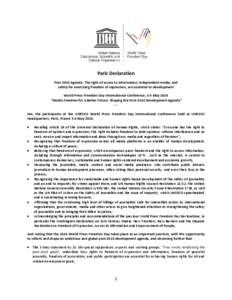 Paris Declaration Post-2015 Agenda: The right of access to information, independent media, and safety for exercising freedom of expression, are essential to development World Press Freedom Day International Conference, 5