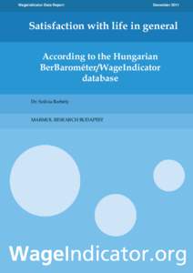 WageIndicator Data Report  December 2011 Satisfaction with life in general According to the Hungarian