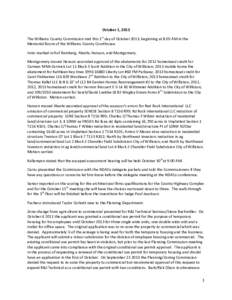 October 1, 2013 The Williams County Commission met this 1st day of October 2013, beginning at 8:05 AM in the Memorial Room of the Williams County Courthouse. Innis marked roll of Ramberg, Aberle, Hanson, and Montgomery. 